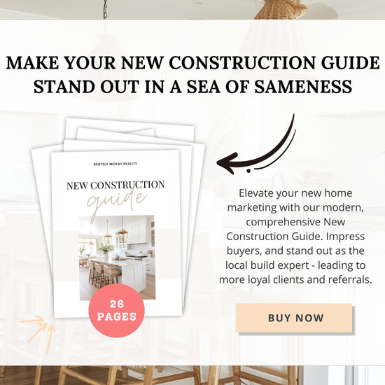 New Home Construction Guide | New Home Builder Guide | New Construction Real Estate | New Home Construction Buyer | Real Estate Marketing